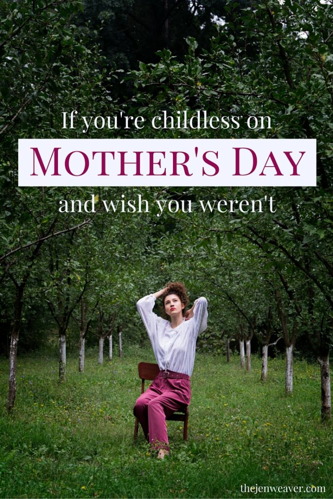 If You're Childless On Mother's Day, And Wish You Weren't Jen Weaver