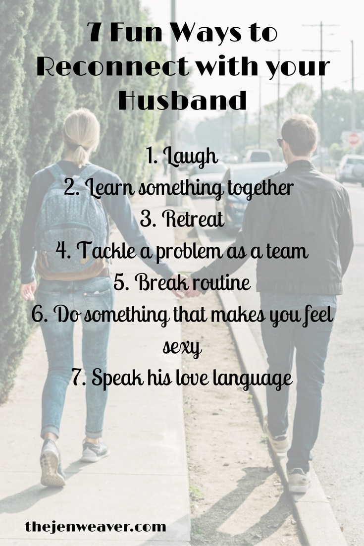 7 Fun Ways To Reconnect With Your Husband