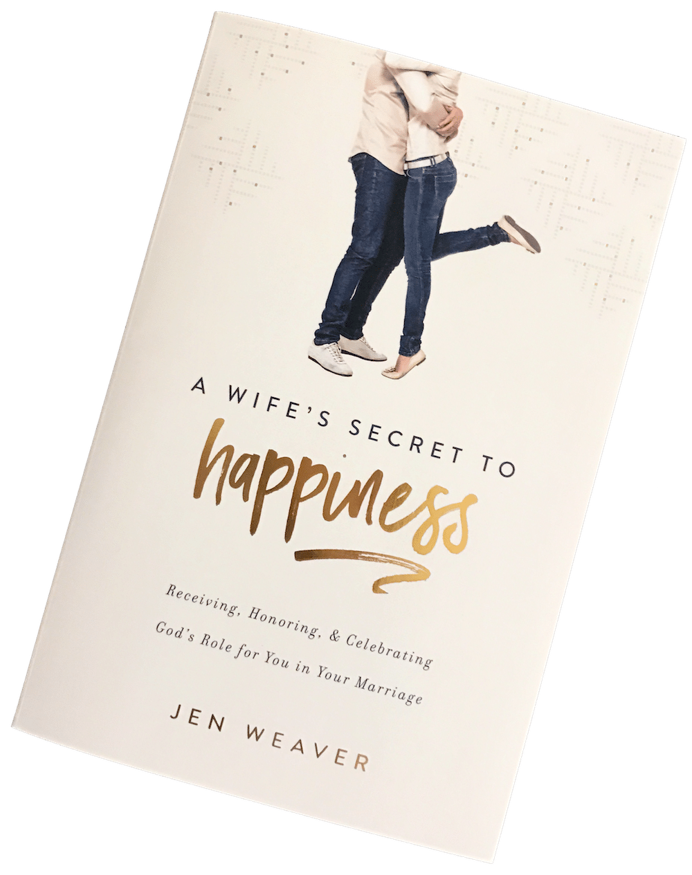 A Wife's Secret To Happiness