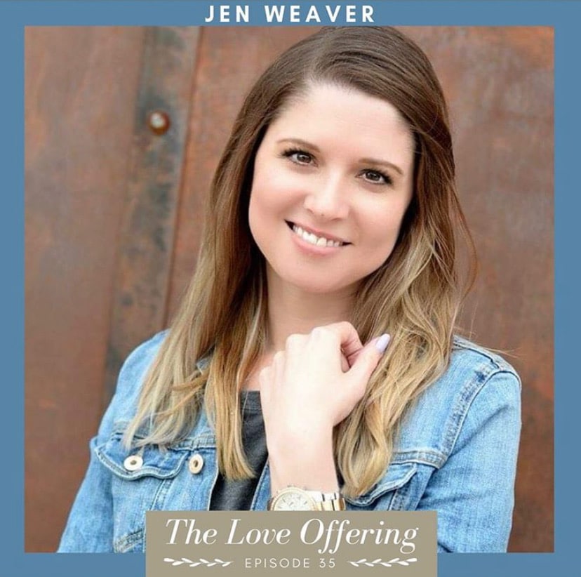 Jen Weaver The love offering episode 55
